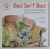 SAD ISN 'T BAD , A GOOD - GRIEF GUIDEBOOK FOR KIDS DEALING WITH LOSS , by MICHAELENE MUNDY , illustrated by  R.W. ALLEY , 1998