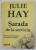 SARADA DE LA SERVICIU , DESCIFRAREA ATITUDINILOR SI CONSTRUIREA RELATIILOR de JULIE HAY , 2006