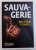 SAUVAGERIE par MATTHEW STOKOE , 2014