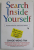 SEARCH INSIDE YOURSELF , INCREASE PRODUCTIVITY , CREATIVITY AND HAPPINESS by CHADE - MENG TAN , 2012