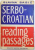 SERBO - CROATIAN READING PASSAGES by SLAVNA BABIC , 1975