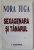 SEXAGENARA SI TANARUL de NORA  IUGA , EDITIA I , 2000