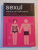 SEXUL , MANUAL DE INSTRUCTIUNI , INFORMATII ESENTIALE SI TEHNICI PENTRU PERFORMANTE OPTIME de FELICIA ZOPOL , 2009