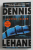 SHUTTER ISLAND by DENNIS LEHANE , 2004