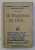 SI NAPOLEON EN 1914 ...par J. M. BOURGET , EDITIE INTERBELICA , PREZINTA INSEMNARI CU STILOUL*