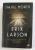 SIAJUL MORTII - ULTIMA CALATORIE A NEVEI LUSITANIA de ERIK LARSON , 2019 * PREZINTA HALOURI DE APA