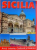 SICILIA, ARTA, ISTORIE, CULTURA SI FOLCLOR