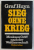 SIEG OHNE KRIEG  - MOSKAUS GRIFF NACH DER WELTHERRSCHAFT von GRAF HUYN , 1984