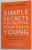 SIMPLE SECRETS FOR KEEPING YOUR BRAIN YOUNG by HARRY LORAYNE , HOW TO REMEMBER MORE THE OLDER YOU GET  , 2017 , PREZINTA URME DE UZURA SI DE INDOIRE