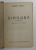 SINGURA , roman de HENRI ARDEL , roman , EDITIE INTERBELICA