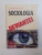 SOCIOLOGIA DEVIANTEI , TEORII , PARADIGME , ARII DE CERCETARE de SORIN RADULESCU , 1998