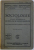 SOCIOLOGIE PENTRU CURSUL SUPERIOR AL LICEELOR SI SEMINARIILOR de BARTOLOMEU A . POPESCU si DUMITRU MARACINEANU , 1932
