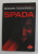 SPADA  de BOGDAN TEODORESCU , 2008