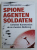 SPIONE , AGENTEN , SOLDATEN  - GEHEIME KOMMANDOS IM ZWEITEN WELTKRIEG ( COMANDOURI SECRETE IN AL DOILEA RAZBOI MONDIAL ) von JANUSZ PIEKALKIEWICZ , 1998