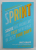 SPRINT: HOW TO SOLVE BIG PROBLEMS AND TEST NEW IDEAS IN JUST FIVE DAYS by JAKE KNAPP , 2016