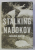 STALKING NABOKOV by BRIAN BOYD , 2011
