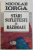 STARI SUFLETESTI SI RAZBOAIE : SUFLETUL ROMANESC , INDREPTARE DE OSTASI de NICOLAE IORGA , 1994
