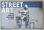 STREET ART , THE BEST URBAN ART FROM AROUND THE WORLD , COMPILED AND INTRODUCED by KET , 2016