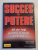 SUCCES SI PUTERE , 48 DE LEGI PENTRU A REUSI IN VIATA de ROBERT GREENE , JOOST ELFFERS , 2000