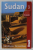 SUDAN , THE BRADT TRAVEL GUIDE , by SOPHIE IBBOTSON and MAX LOVELL - HOARE , 2017