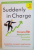 SUDDENLY IN CHARGE, MANAGING UP, MANAGING DOWN, SUCCEEDING ALL AROUND de ROBERTA CHINSKY MATUSON, 2011