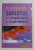 SUFLETUL IN TIMPUL VIETII SI DUPA MOARTE de AUREL POPESCU - BALCESTI , 2004