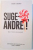 SUGE-O, ANDREI! INCA O POVESTE SEMI-AMUZANTA de ANDREI CIOBANU , 2015