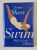 SWIM , WHY WE LOVE THE WATER by LYNN SHERR , 2012