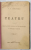 TEATRU de I.L. CARAGIALE :  NAPASTA , CONUL LEONIDA FATA CU REACTIUNEA , O SCRISOARE PIERDUTA , VOLUMUL I , 1893