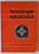 TEHNOLOGIE ELECTRONICA de VASILE M. CATUNEANU si PAUL I . SVASTA , 1981