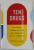 TEN DRUGS , HOW PLANTS , POWDERS , AND PILLS HAVE SHAPED THE HISTORY OF MEDICINE by THOMAS HAGER , 2019