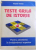 TESTE GRILA DE ISTORIE - PENTRU ADMITEREA IN INVATAMANTUL SUPERIOR de VIOREL IRIMIA, 1997