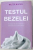TESTUL BEZELEI, STRATEGII DE DEZVOLTARE A ABILITATII DE AUTOCONTROL de WALTER MISCHEL , 2014
