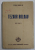 TEZAUR BOLNAV - roman de PETRU MANOLIU , 1936
