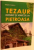 TEZAUR , ISTORIC SI VINICOL LA PIETROASA , 2007