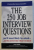 THE 250 JOB INTERVIEW QUESTIONS - YOU' LL MOST LIKELY BE ASKED AND THE ANSWERS THAT WILL GET YOU HIRED! by PETER VERUKI , 1999