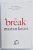 THE BREAK by MARIAN KEYES , 2017