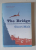 THE BRIDGE , A JOURNEY BETWEEN ORIENT AND OCCIDENT by GEERT MAK , 2009