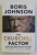 THE CHURCHILL FACTOR - HOW ONE MAN MADE HISTORY by  BORIS JOHNSON , 2014