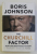 THE CHURCHILL FACTOR - HOW ONE MAN MADE HISTORY by  BORIS JOHNSON , 2014