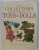 THE COLLECTOR '  S ENCYCLOPEDIA OF TOYS and DOLLS , edited by LYDIA DARBYSHIRE , 1996