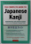 THE COMPLETE GUIDE TO JAPANESE KANJI , REMEMBERING AND UNDERSTANDING THE 2.136  STANDARD CHARACTERS , by CHRISTOPHER SEELEY and KENNETH G. HENSHALL , 2016