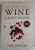 THE CONCISE GUIDE TO WINE and BLIND TASTING by NEEL BURTON , 2019 , PREZINTA URME DE INDOIRE SI DE UZURA