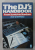 THE DJ 'S HANDBOOK , FROM SCRATCH TO STARDOM by ROY SHEPPARD , 1986
