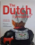 THE DUTCH ,  I  PRESUME ?  - ICONS OF THE NETHERLANDS , text MARTIJN de ROOI , photography by JURJEN DRENTH &  friends , 2015