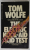 THE ELECTRIC KOOL - AID ACID TEST by TOM WOLFE , 1989