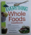 THE EVERYTHING WHOLE FOODS COOKBOOK by RACHEL RAPPAPORT , 2012