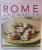 THE FOOD AND COOKING OF ROME AND NAPLES , 65 CLASSIC DISHES FROM CENTRAL ITALY AND SARDINIA , by VALENTINA HARRIS , photography by MARTIN BRIGDALE , 2011
