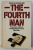 THE FOURTH MAN - THE STORY OF BLUNT  , PHILBY , BURGESS AND MACLEAN by DOUGLAS SUTHERLAND , 1980