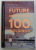 THE FUTURE OF ARCHITECTURE IN 100 BUILDINGS by MARC KUSHNER , 2015